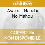 Asako - Hanabi No Mahou cd musicale di Asako