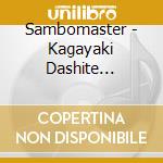Sambomaster - Kagayaki Dashite Hashitteku cd