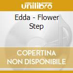 Edda - Flower Step cd musicale di Edda