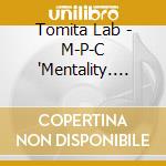 Tomita Lab - M-P-C 'Mentality. Physicality. Computer' cd