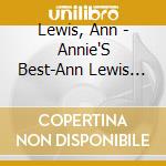 Lewis, Ann - Annie'S Best-Ann Lewis Best&Covers cd