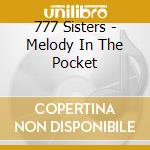 777 Sisters - Melody In The Pocket cd