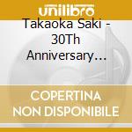 Takaoka Saki - 30Th Anniversary Best Album cd