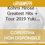 Kohmi Hirose - Greatest Hits + Tour 2019 Yuki Non-Stop Mix (4 Cd) cd musicale di Hirose, Kohmi