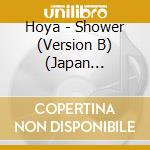 Hoya - Shower (Version B) (Japan Edition) cd