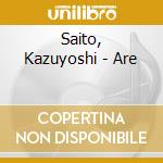 Saito, Kazuyoshi - Are cd