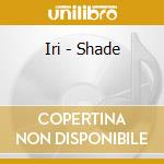 Iri - Shade cd