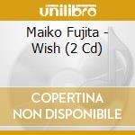 Maiko Fujita - Wish (2 Cd) cd