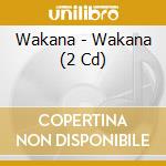 Wakana - Wakana (2 Cd) cd