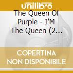 The Queen Of Purple - I'M The Queen (2 Cd) cd