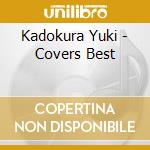 Kadokura Yuki - Covers Best cd