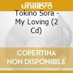 Tokino Sora - My Loving (2 Cd) cd