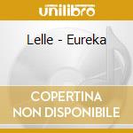 Lelle - Eureka cd