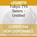 Tokyo 7Th Sisters - Untitled cd musicale