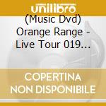 (Music Dvd) Orange Range - Live Tour 019 -What A De! What A Land!- At Orix Gekijou cd