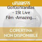Go!Go!Vanillas - 1St Live Film -Amazing Budokan 2020- cd