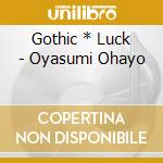 Gothic * Luck - Oyasumi Ohayo cd