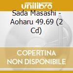 Sada Masashi - Aoharu 49.69 (2 Cd) cd