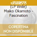 (LP Vinile) Maiko Okamoto - Fascination vinile