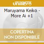 Maruyama Keiko - More Ai +1 cd