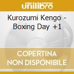 Kurozumi Kengo - Boxing Day +1 cd