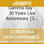 Gamma Ray - 30 Years Live Anniversary (3 Cd) cd