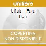 Ulfuls - Furu Ban cd