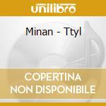 Minan - Ttyl cd