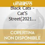 Black Cats - Cat'S Street(2021 Remaster) cd