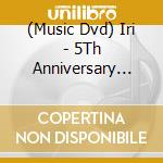 (Music Dvd) Iri - 5Th Anniversary Live '2016-2021' cd