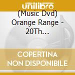 (Music Dvd) Orange Range - 20Th Anniversary Orange Range Live Tour 021 -Kisoutengai Makafushigi- At Zepp To cd