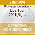Kuwata Keisuke - Live Tour 2021[Big Mouth. No Guts!!] (3 Blu-Ray) cd