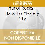 Hanoi Rocks - Back To Mystery City cd