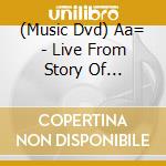 (Music Dvd) Aa= - Live From Story Of Suite#19 cd