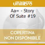 Aa= - Story Of Suite #19 cd