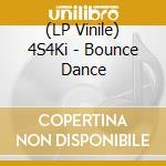(LP Vinile) 4S4Ki - Bounce Dance vinile