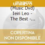 (Music Dvd) Ieiri Leo - The Best - 8Th Live Tour- cd musicale