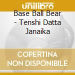 Base Ball Bear - Tenshi Datta Janaika cd