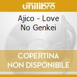 Ajico - Love No Genkei cd