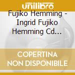 Fujiko Hemming - Ingrid Fujiko Hemming Cd Senshuu cd