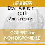 Devil Anthem - 10Th Anniversary Collection / The Best Miraculous Trajectory cd