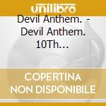 Devil Anthem. - Devil Anthem. 10Th Anniversary Collection / The Best Miraculous Trajectorylimi (2 Cd) cd