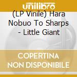 (LP Vinile) Hara Nobuo To Sharps - Little Giant vinile