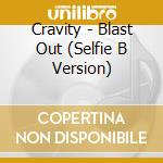 Cravity - Blast Out (Selfie B Version) cd