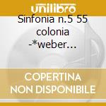 Sinfonia n.5 55 colonia -*weber -*mozart cd