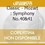 Classic - Mozart : Symphony No.40&41 cd