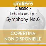 Classic - Tchaikovsky : Symphony No.6 cd