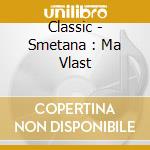 Classic - Smetana : Ma Vlast cd