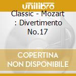 Classic - Mozart : Divertimento No.17 cd