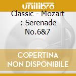 Classic - Mozart : Serenade No.6&7 cd